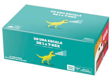 Cargar imagen en el visor de la galería, EN UNA ESCALA DE 1 A T-REX