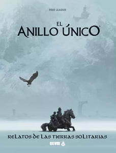 EL ANILLO ÚNICO SEGUNDA EDICIÓN: RELATOS DE LAS TIERRAS SOLITARIAS