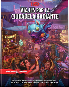 D&D VIAJES POR LA CIUDADELA RADIANTE